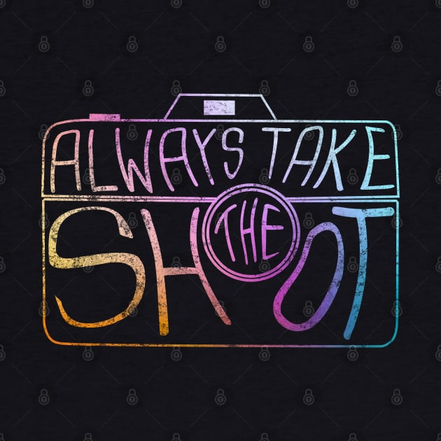 Always Take The Shot by Switch01